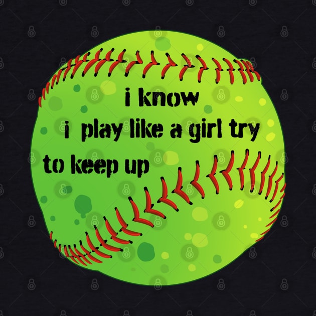 I know I play like a girl trying to keep up by PunnyPoyoShop